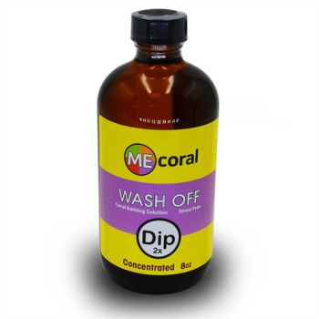 ME Coral Dip Wash Off 2x Concentrate (8 oz) - MECoral